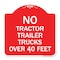 Signmission No Tractor Trailer Trucks Over 40 Feet, Red & White Aluminum Sign, 18" H, RW-1818-23564 A-DES-RW-1818-23564 - alternate 1